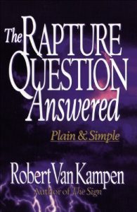 The Rapture Question Answered: Plain and Simple [Softcover]